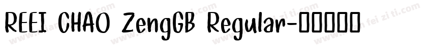 REEI CHAO ZengGB Regular字体转换